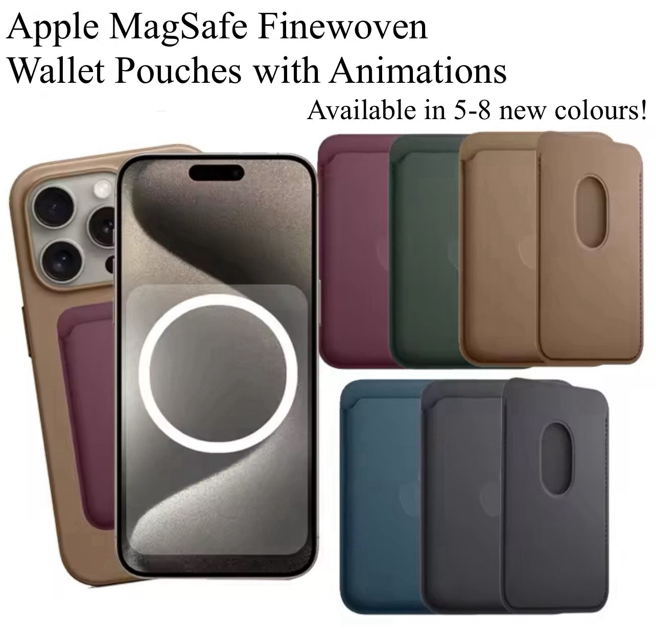 Newly Upgraded! Apple MagSafe FineWoven Wallet Pouches with Animations Newly Upgraded! Apple MagSafe FineWoven Wallet Pouches with Animations